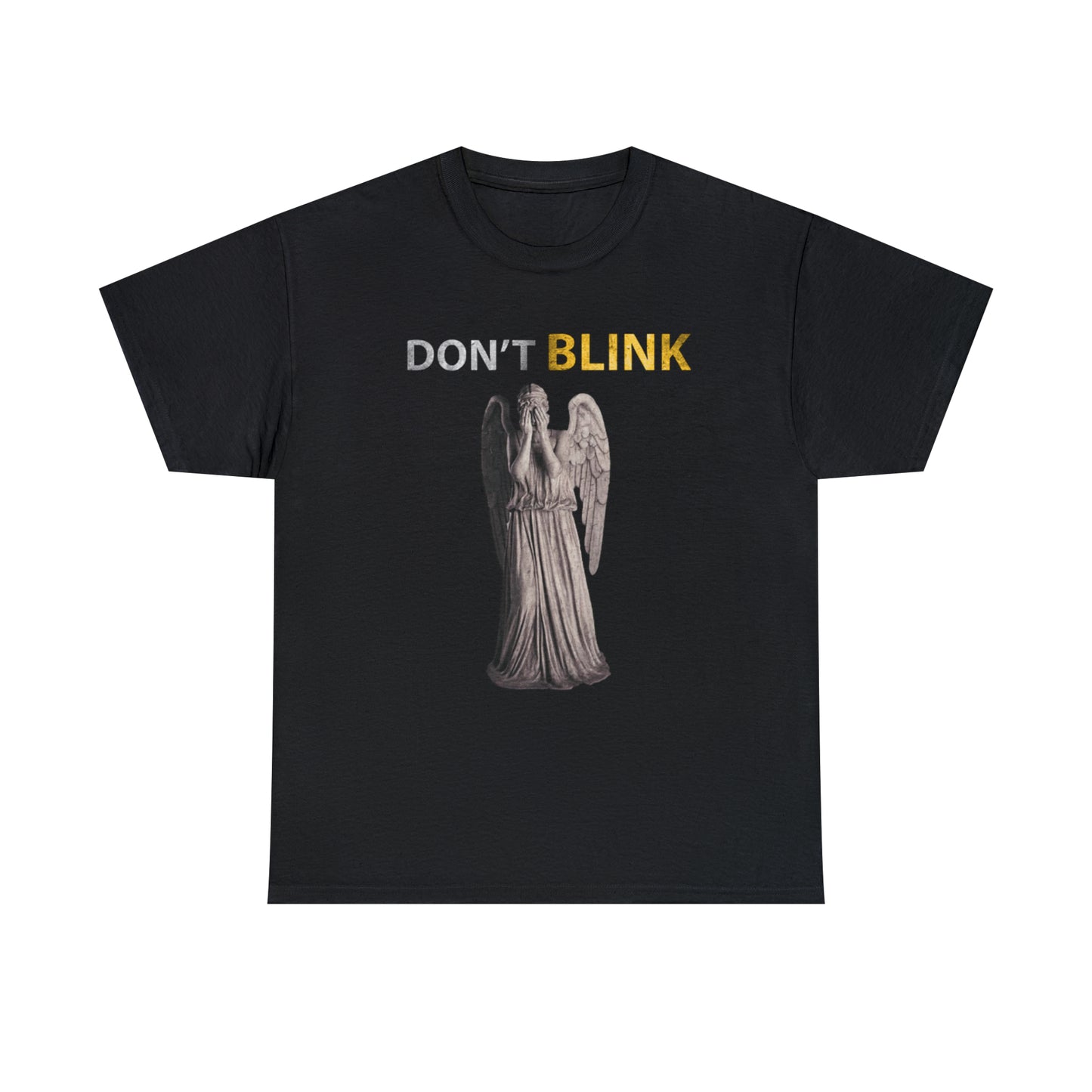 Don't Blink - Unisex 100% Cotton Tee