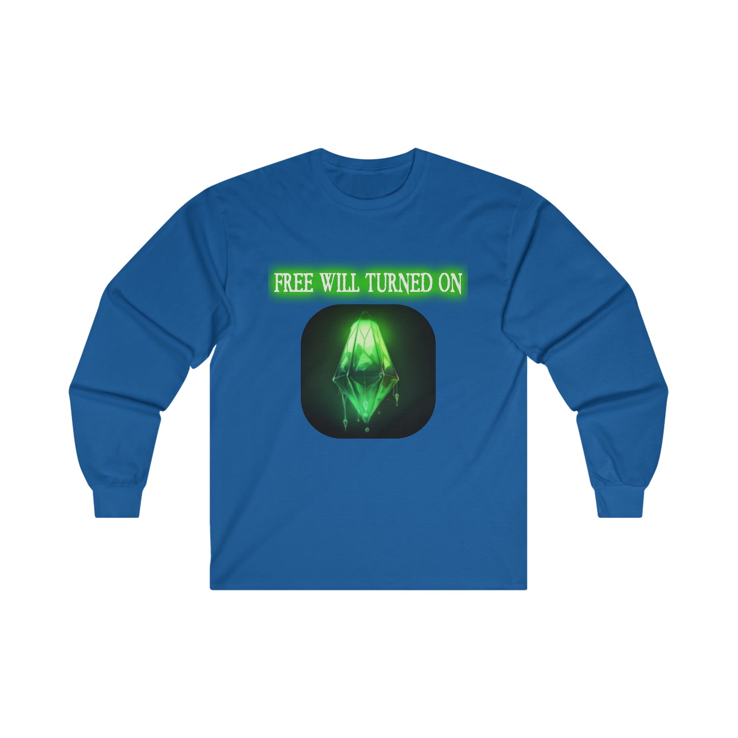 Free Will Turned On - Ultra Cotton Long Sleeve Tee