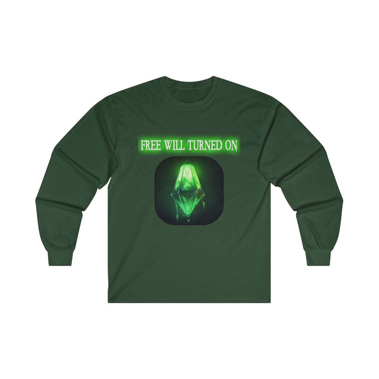 Free Will Turned On - Ultra Cotton Long Sleeve Tee