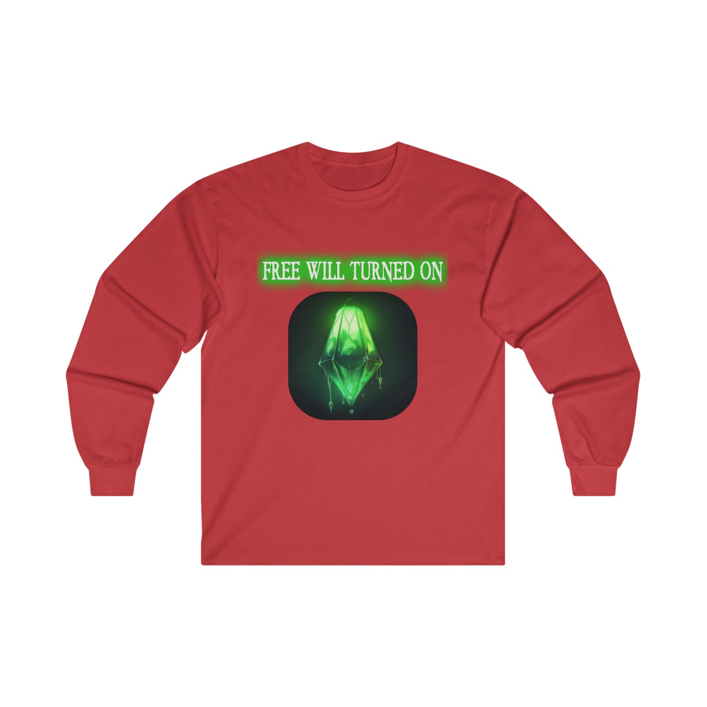 Free Will Turned On - Ultra Cotton Long Sleeve Tee