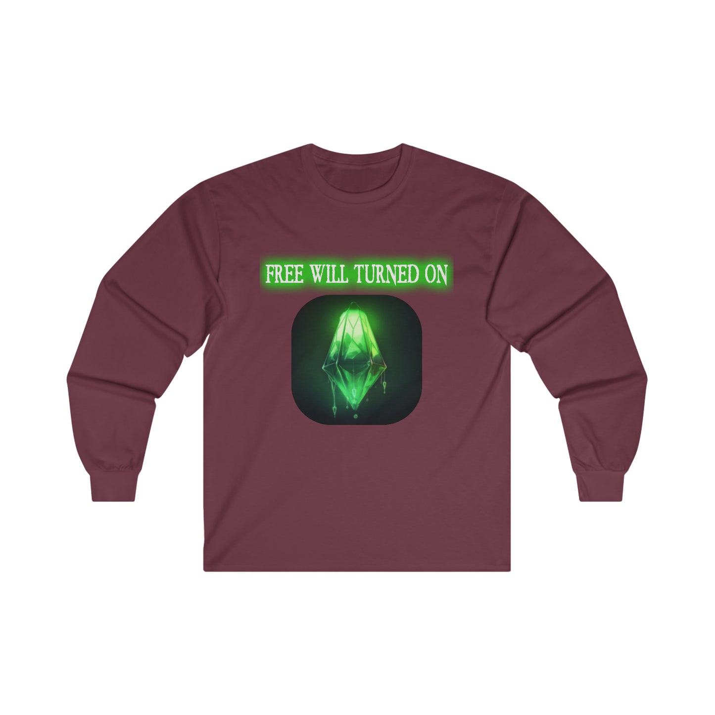 Free Will Turned On - Ultra Cotton Long Sleeve Tee