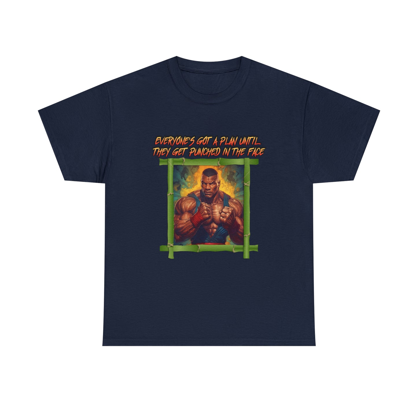 Everyone's Got A Plan Until They Get Punched In The Face - Unisex 100% Cotton Tee