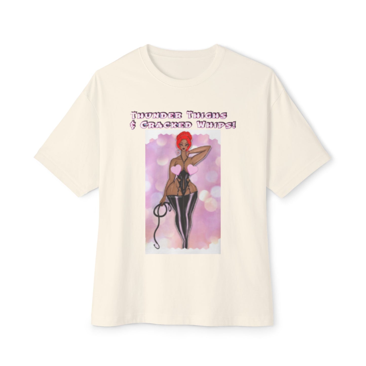 Thunder Thighs & Cracked Whips - Unisex Oversized Boxy Tee