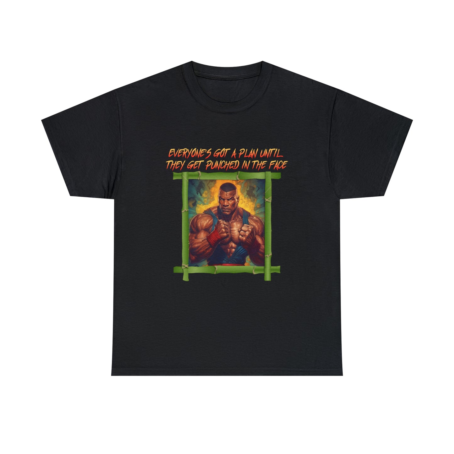 Everyone's Got A Plan Until They Get Punched In The Face - Unisex 100% Cotton Tee