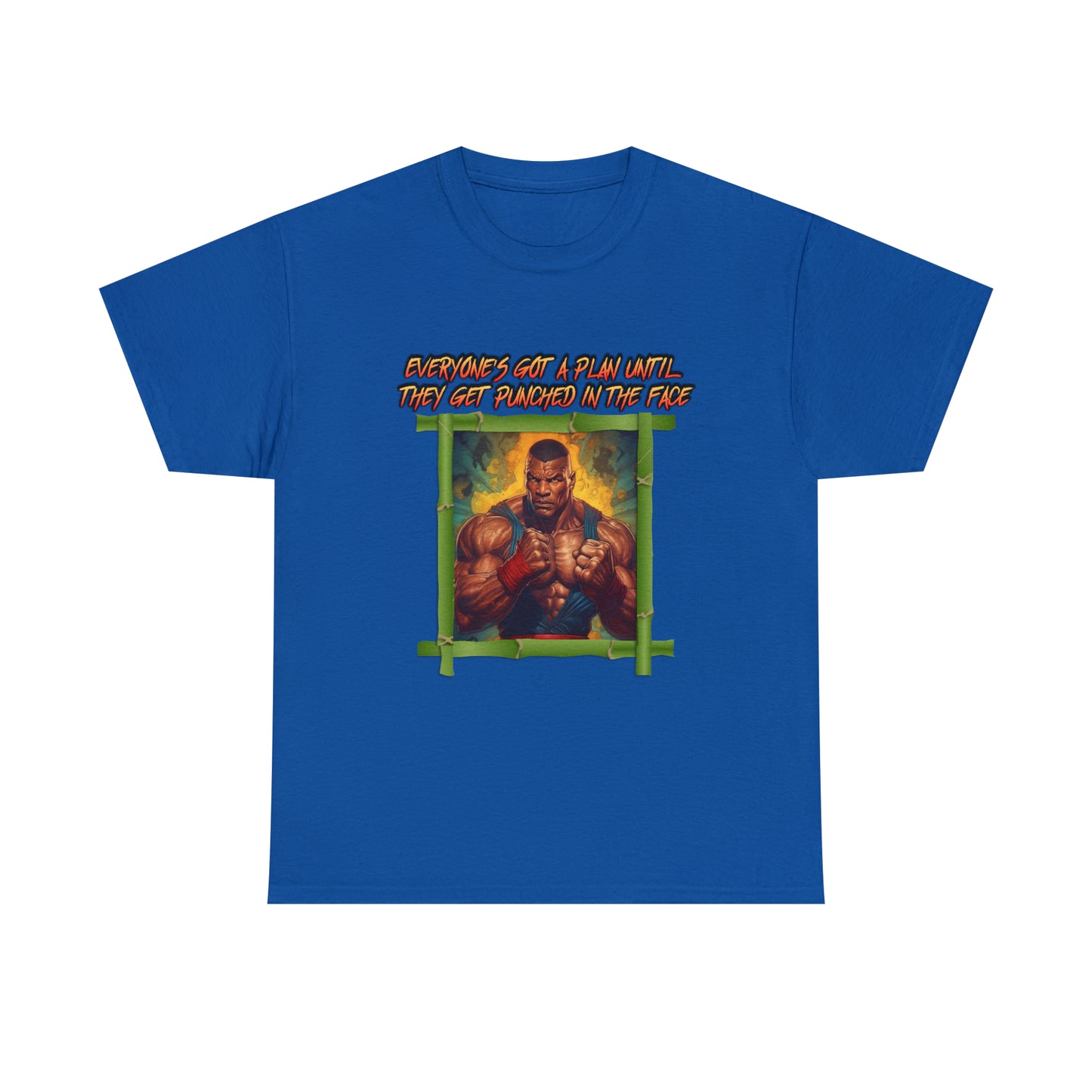 Everyone's Got A Plan Until They Get Punched In The Face - Unisex 100% Cotton Tee
