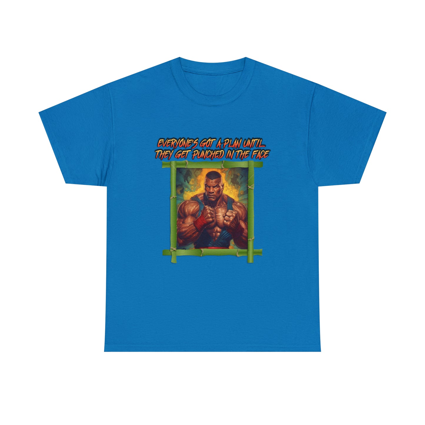 Everyone's Got A Plan Until They Get Punched In The Face - Unisex 100% Cotton Tee