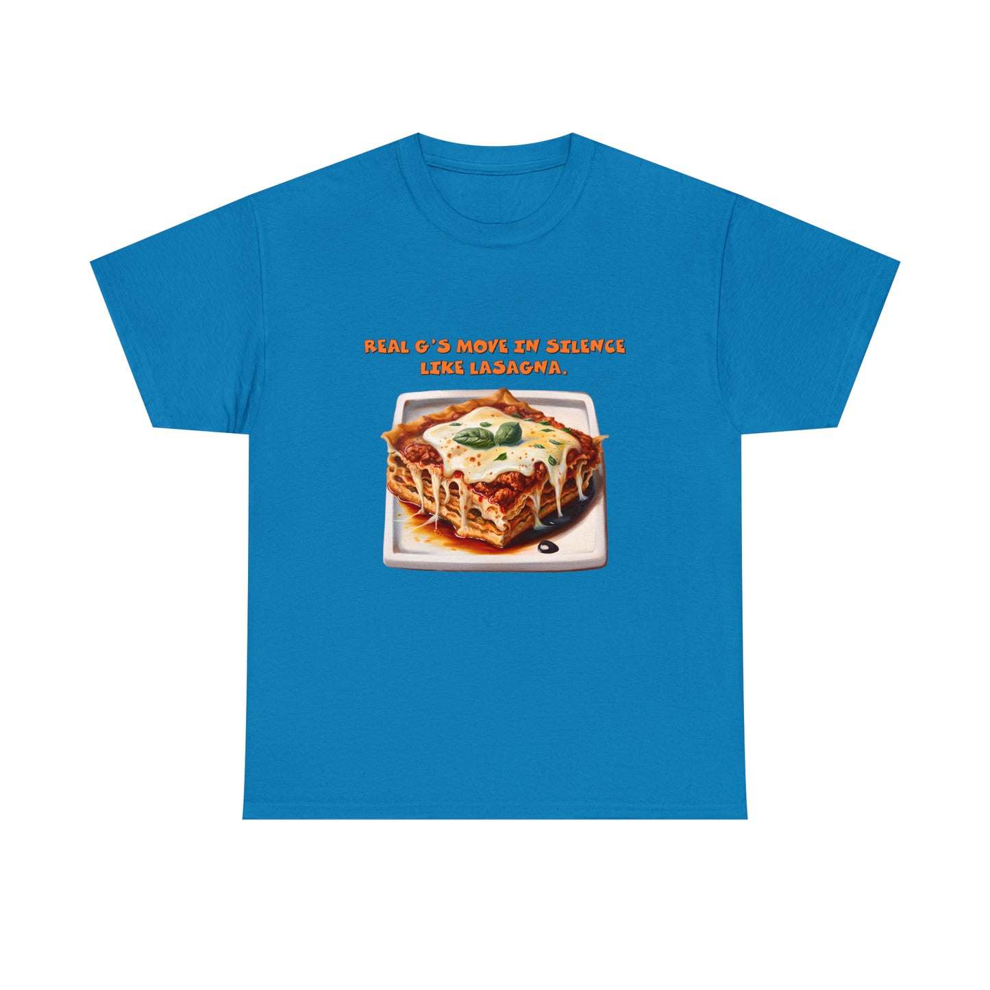 Real G's Move In Silence Like Lasagna - Unisex Heavy Cotton Tee