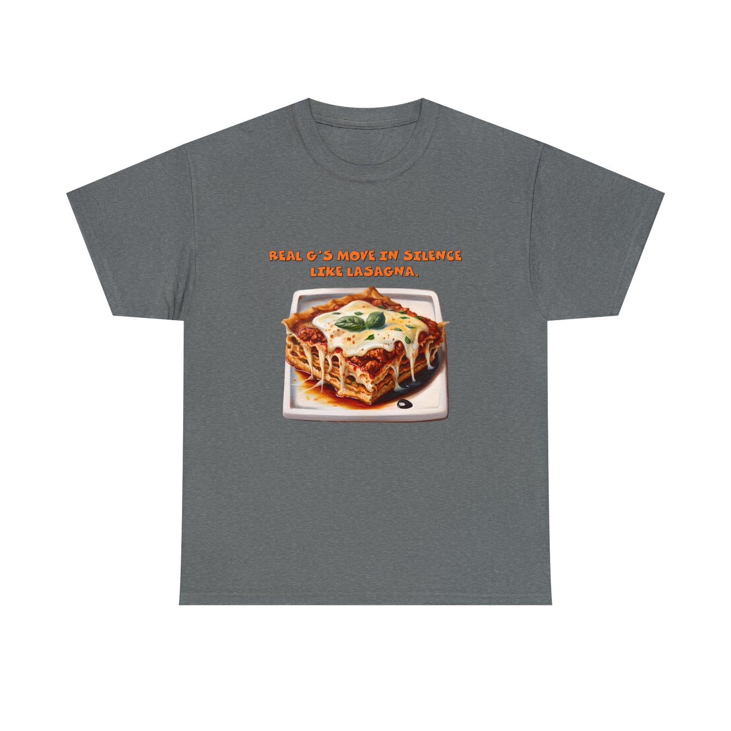 Real G's Move In Silence Like Lasagna - Unisex Heavy Cotton Tee