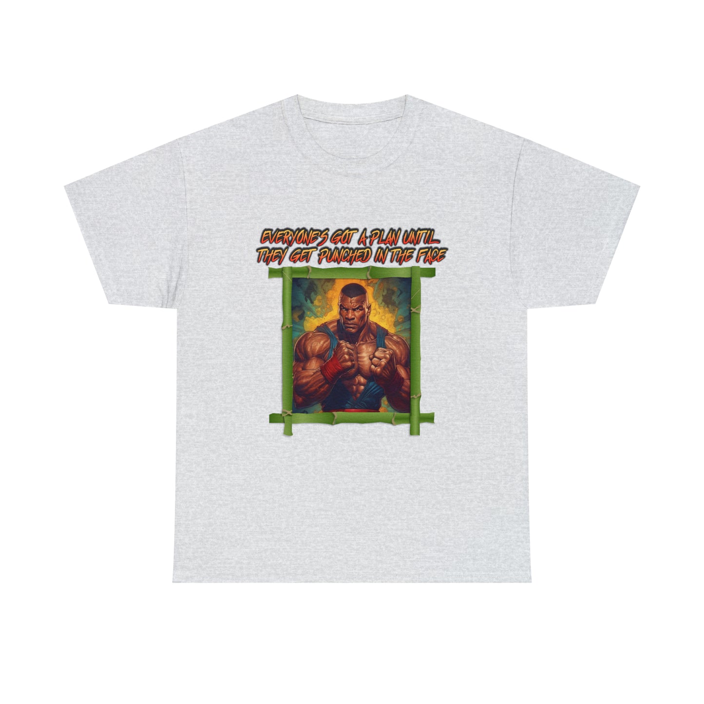 Everyone's Got A Plan Until They Get Punched In The Face - Unisex 100% Cotton Tee