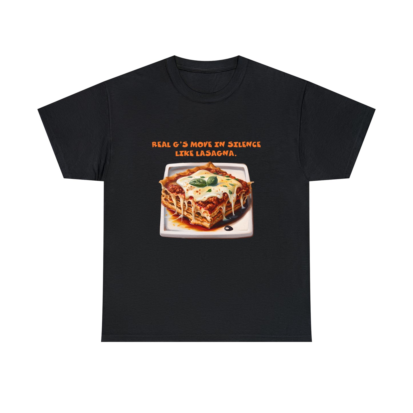Real G's Move In Silence Like Lasagna - Unisex Heavy Cotton Tee