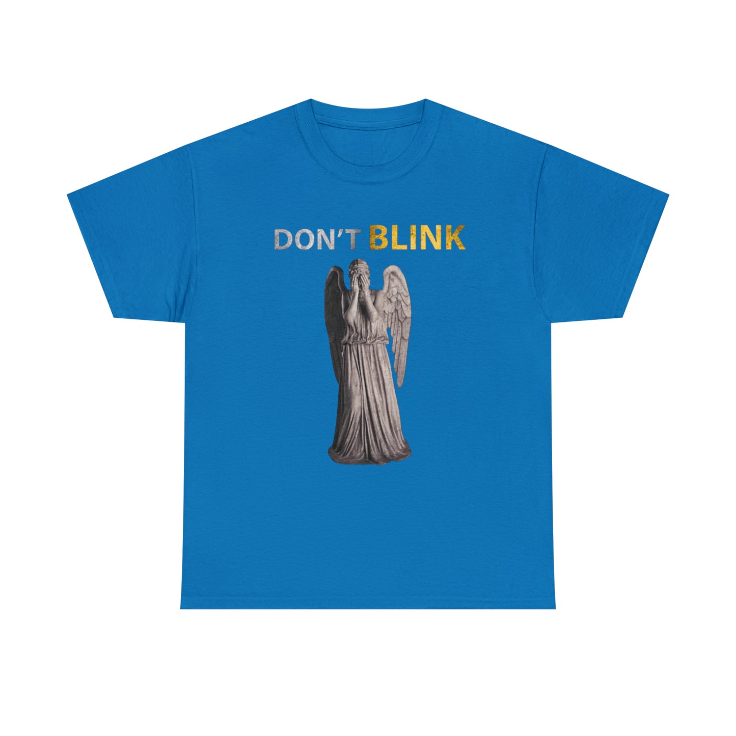 Don't Blink - Unisex 100% Cotton Tee