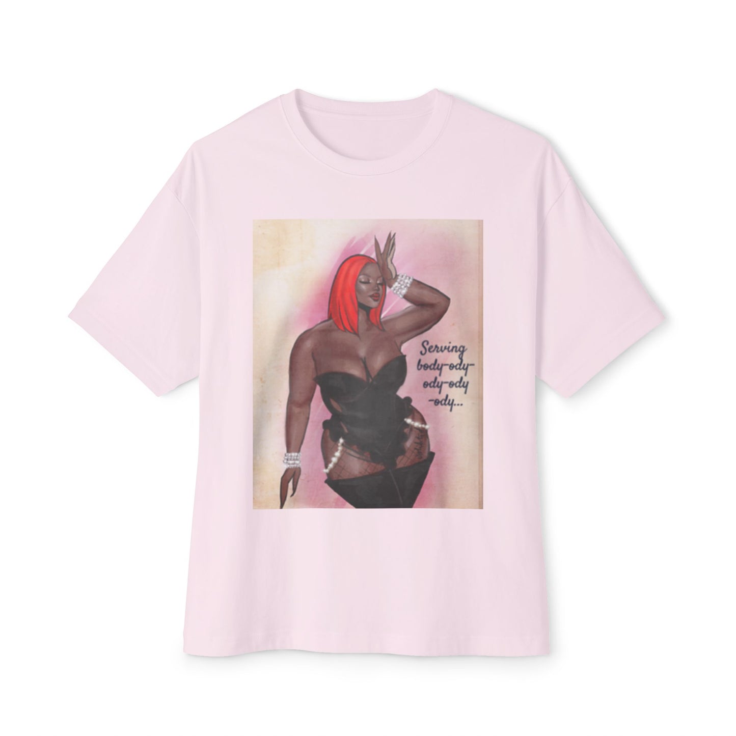 Serving body-ody-ody! - Unisex Oversized Boxy Tee