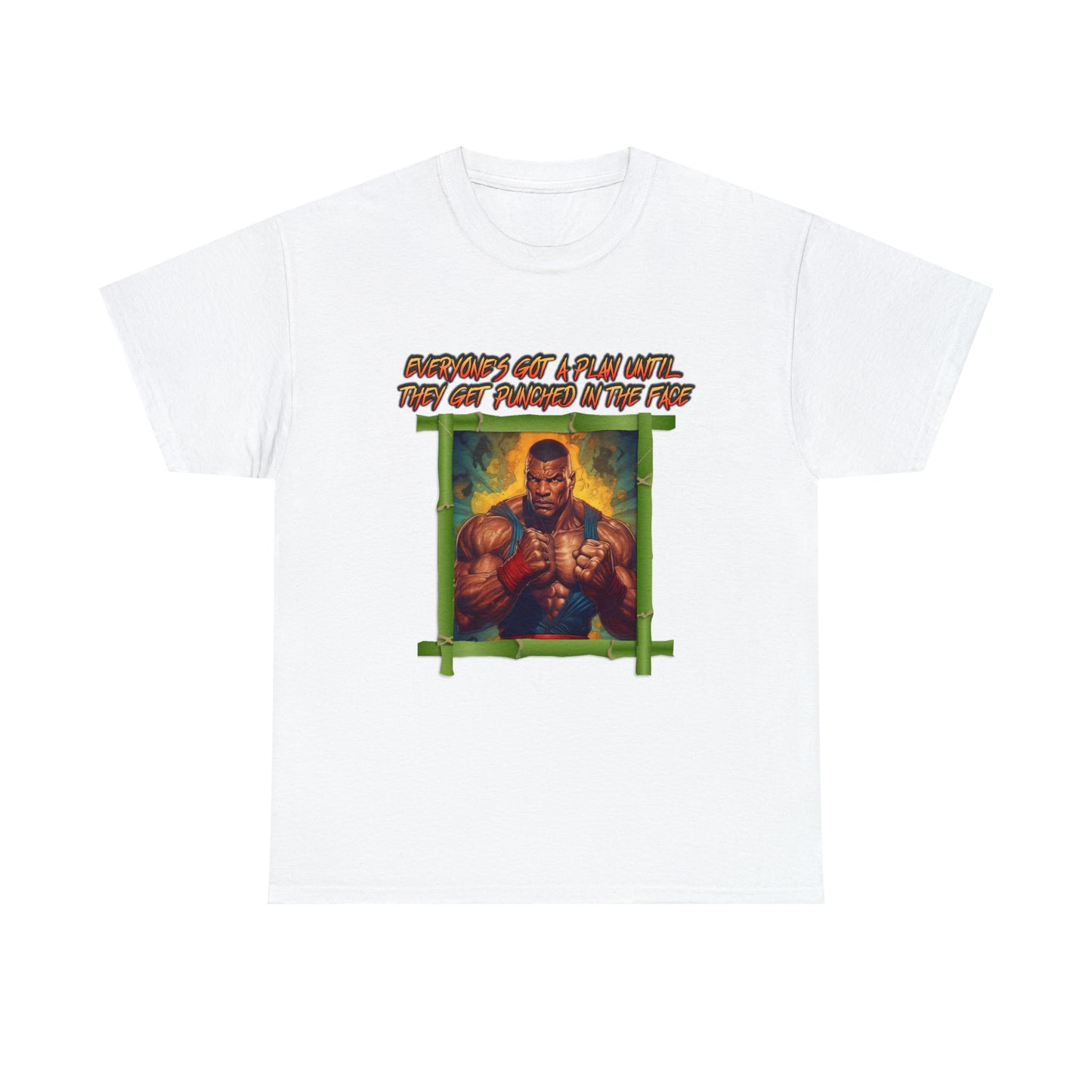 Everyone's Got A Plan Until They Get Punched In The Face - Unisex 100% Cotton Tee