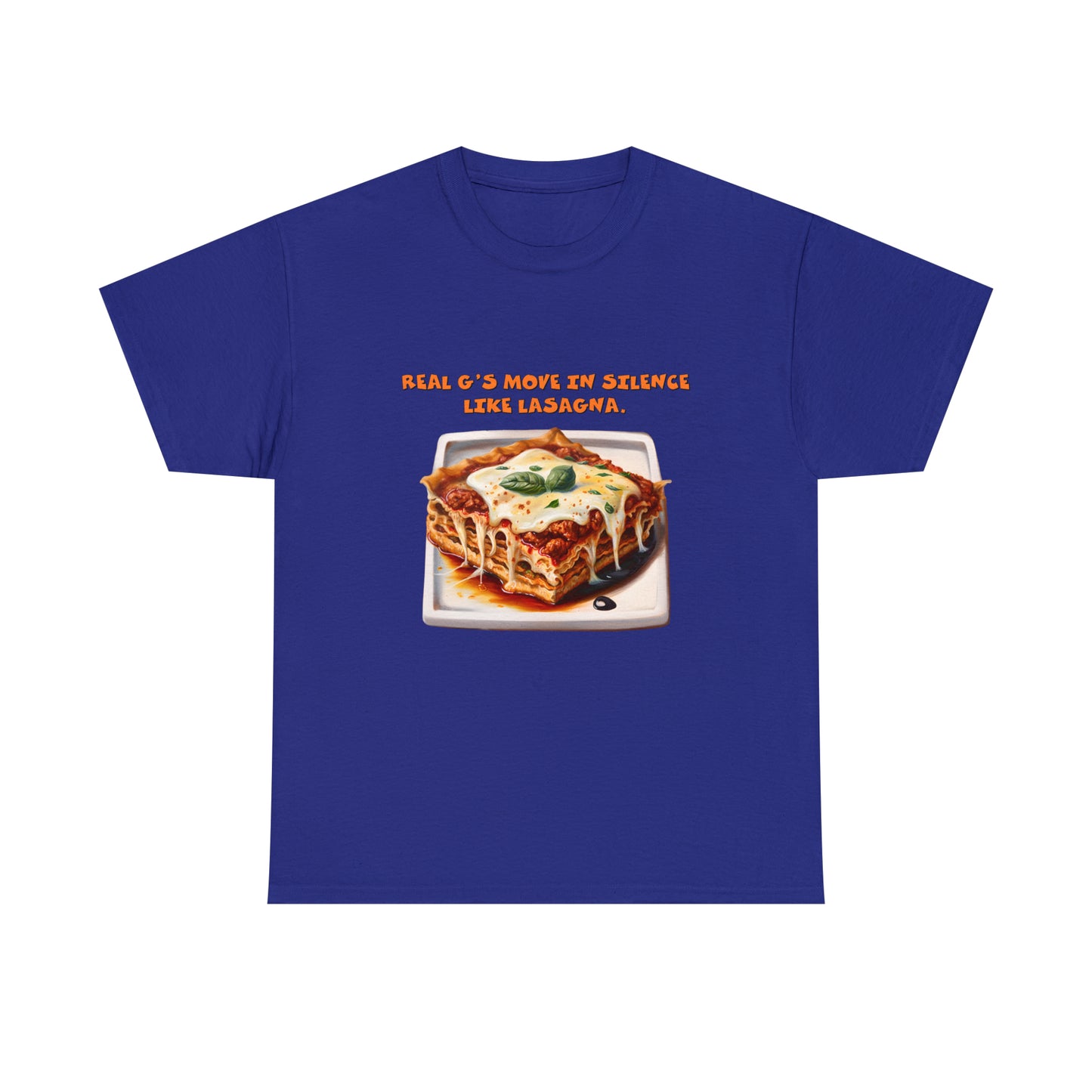Real G's Move In Silence Like Lasagna - Unisex Heavy Cotton Tee