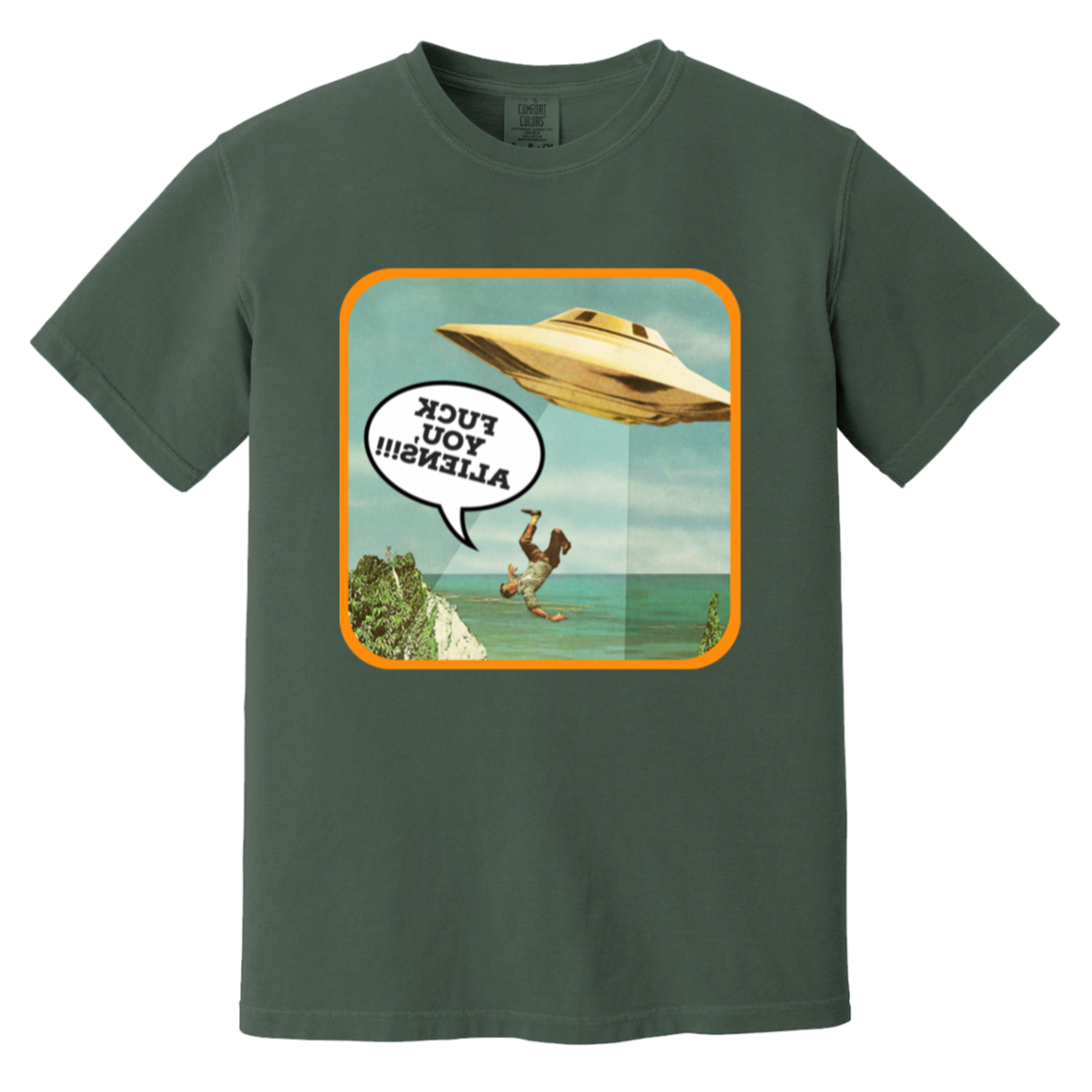 “F-k You, Aliens”- MIRRORVERSE — Blue Spruce Comfort Colors1717, actual CustomCat print placement