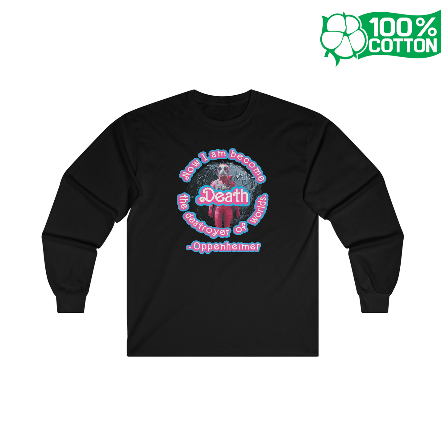 "Now I am become Death, the destroyer of worlds."- Ultra Cotton Long Sleeve Tee