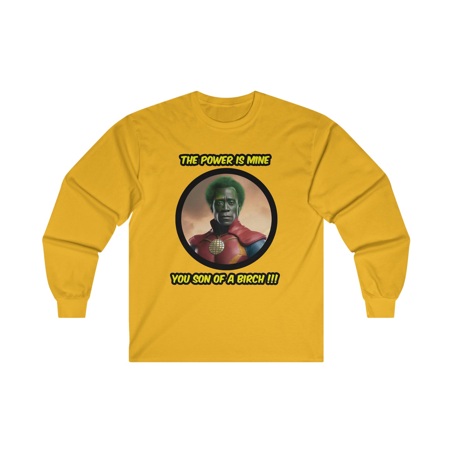 You Son Of A Birch - Unisex Long Sleeve Tee