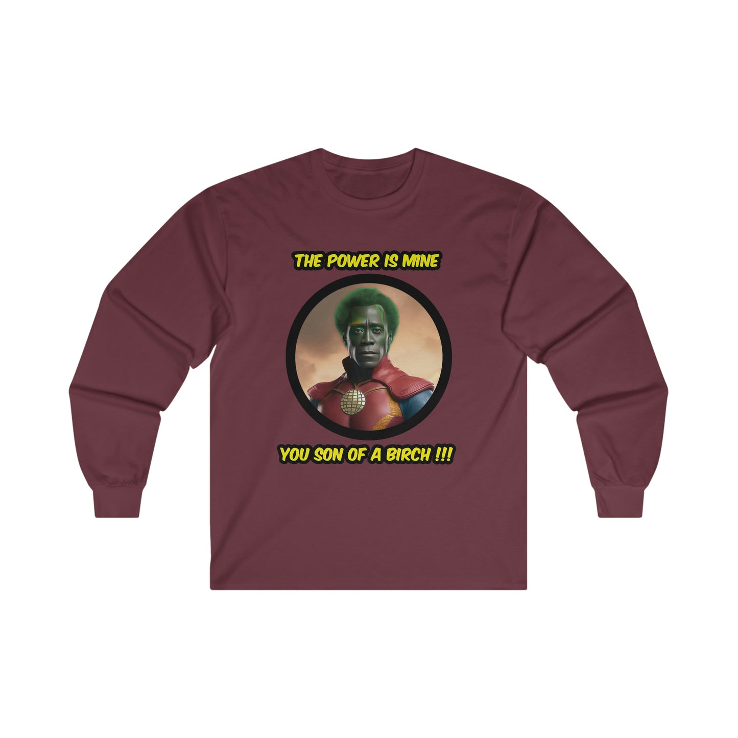 You Son Of A Birch - Unisex Long Sleeve Tee