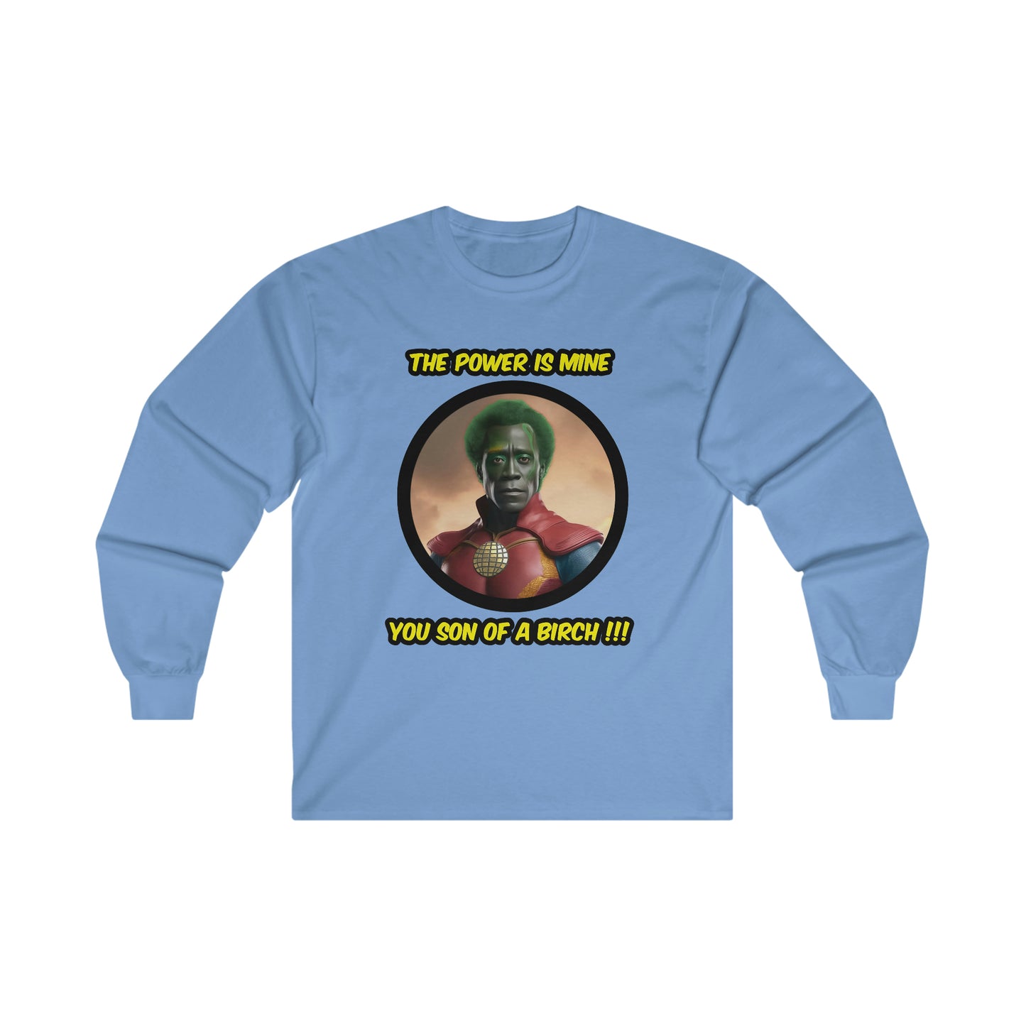 You Son Of A Birch - Unisex Long Sleeve Tee
