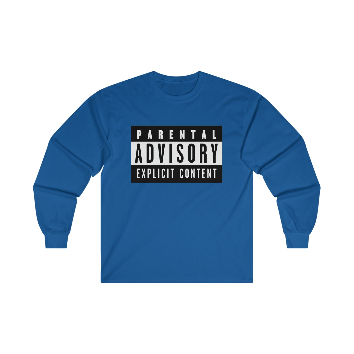 Parental Advisory - 100% Cotton Unisex Longsleeve Tee