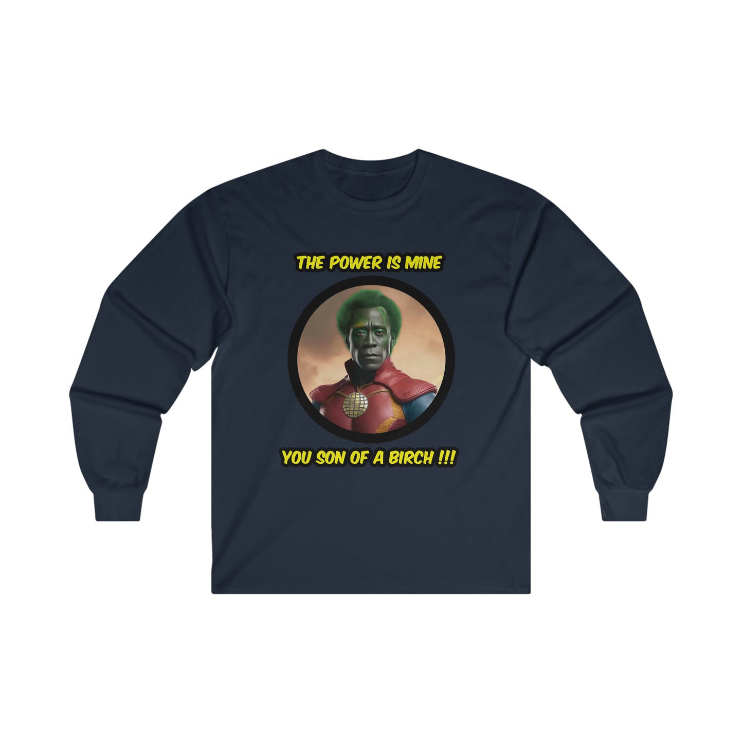 You Son Of A Birch - Unisex Long Sleeve Tee