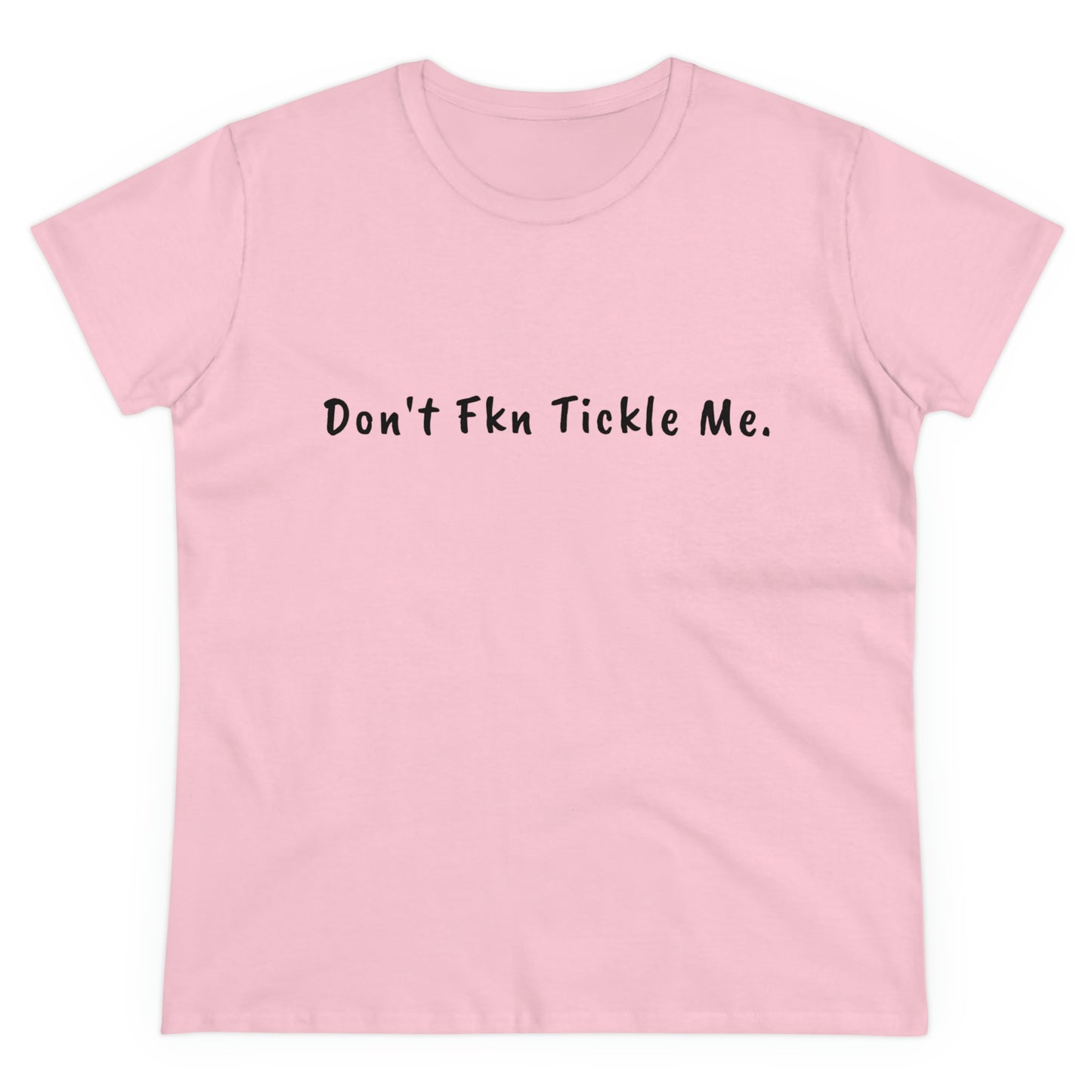 Don't Fkn Tickle Me - Women's Semi-Fitted Tee