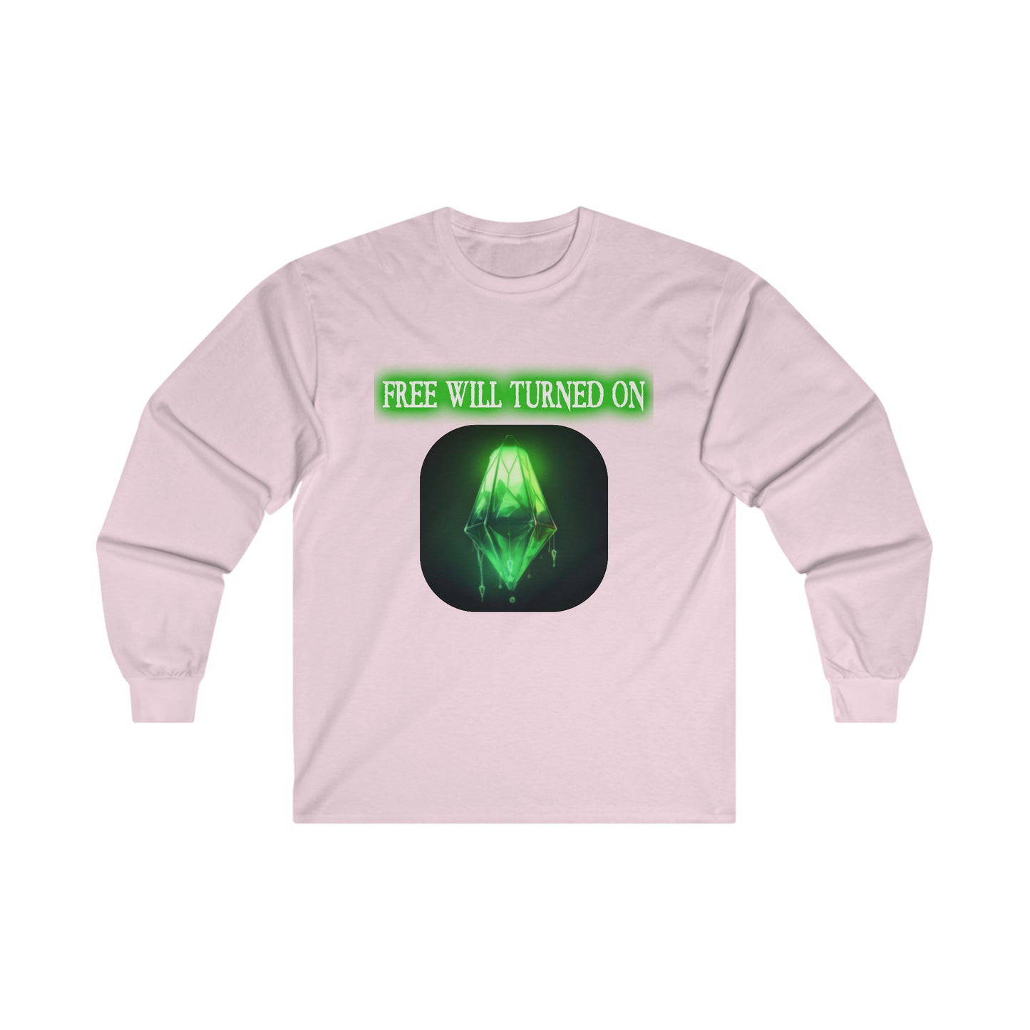 Free Will Turned On - Ultra Cotton Long Sleeve Tee