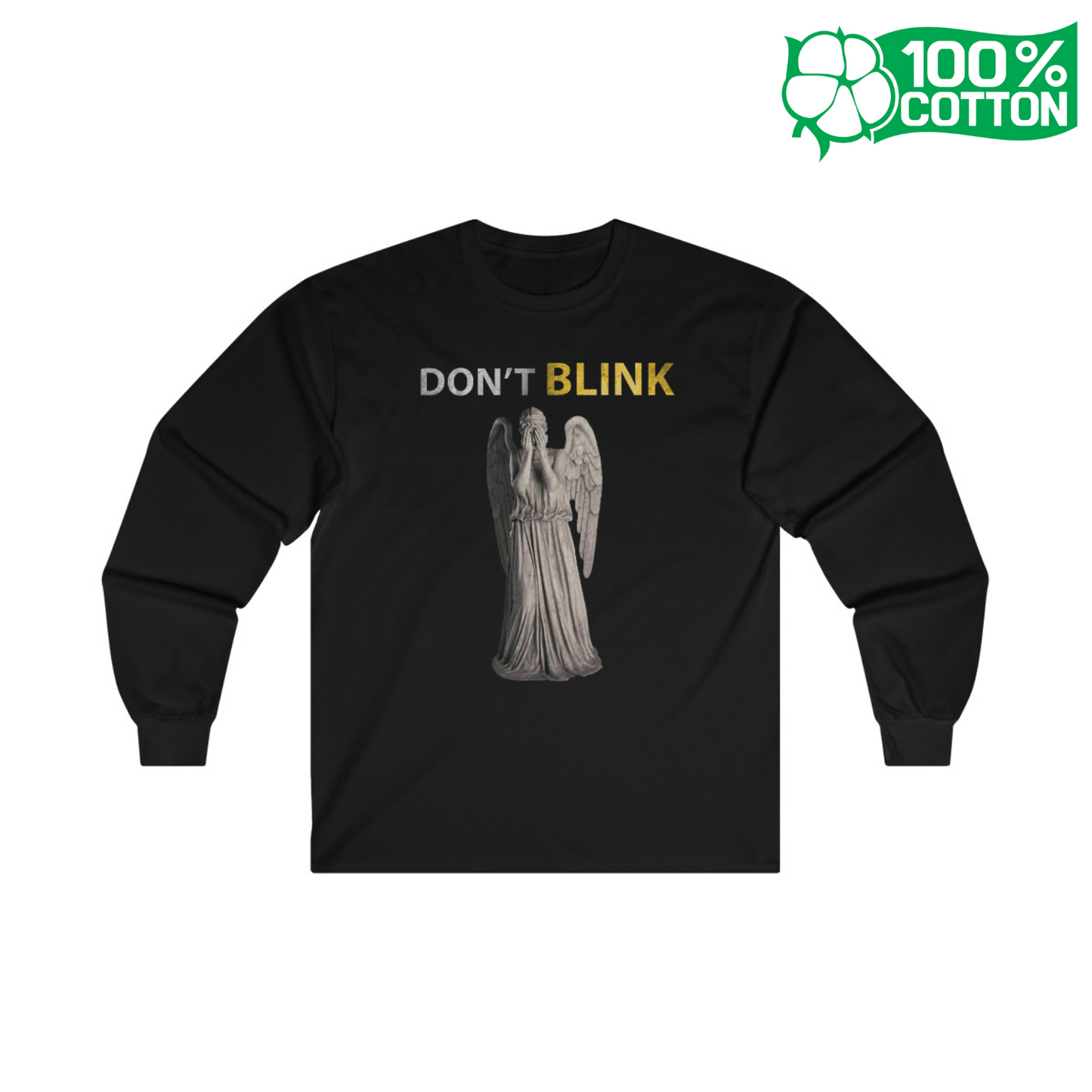Don't Blink - Unisex Long Sleeve Tee
