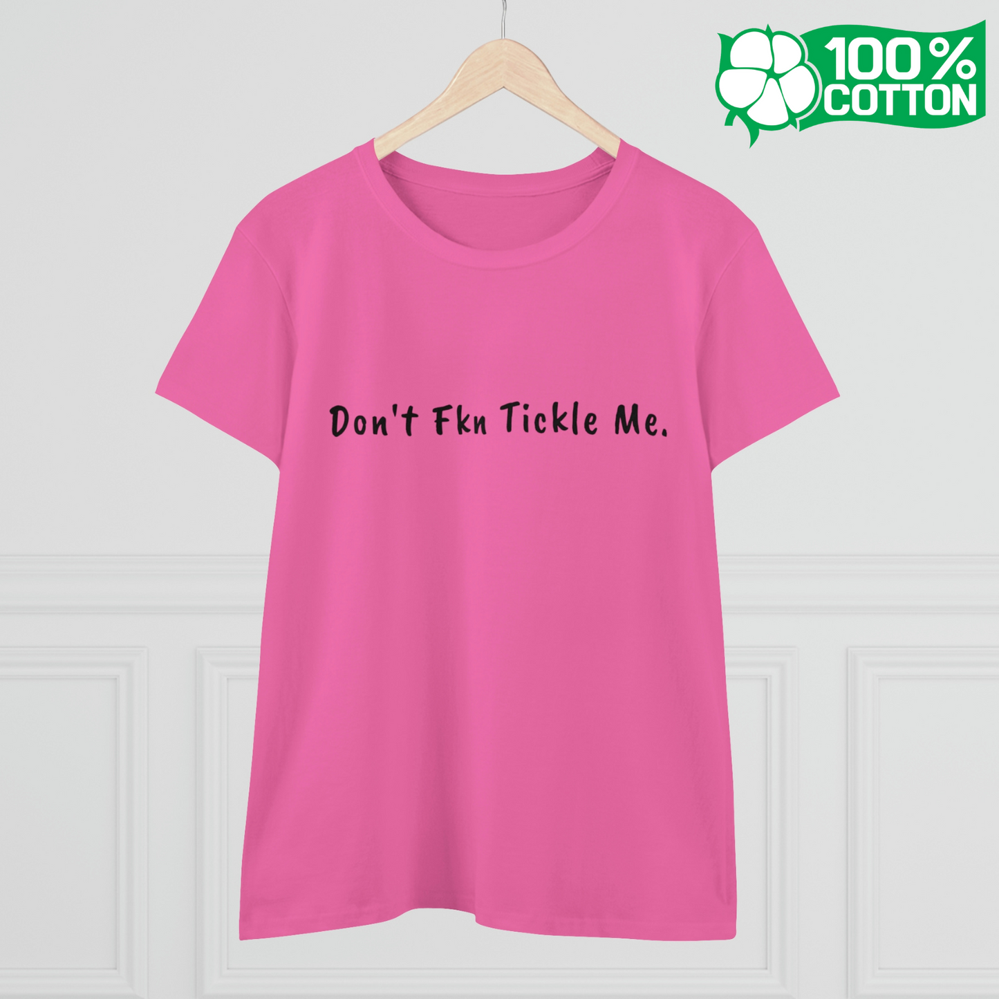 Don't Fkn Tickle Me - Women's Semi-Fitted Tee