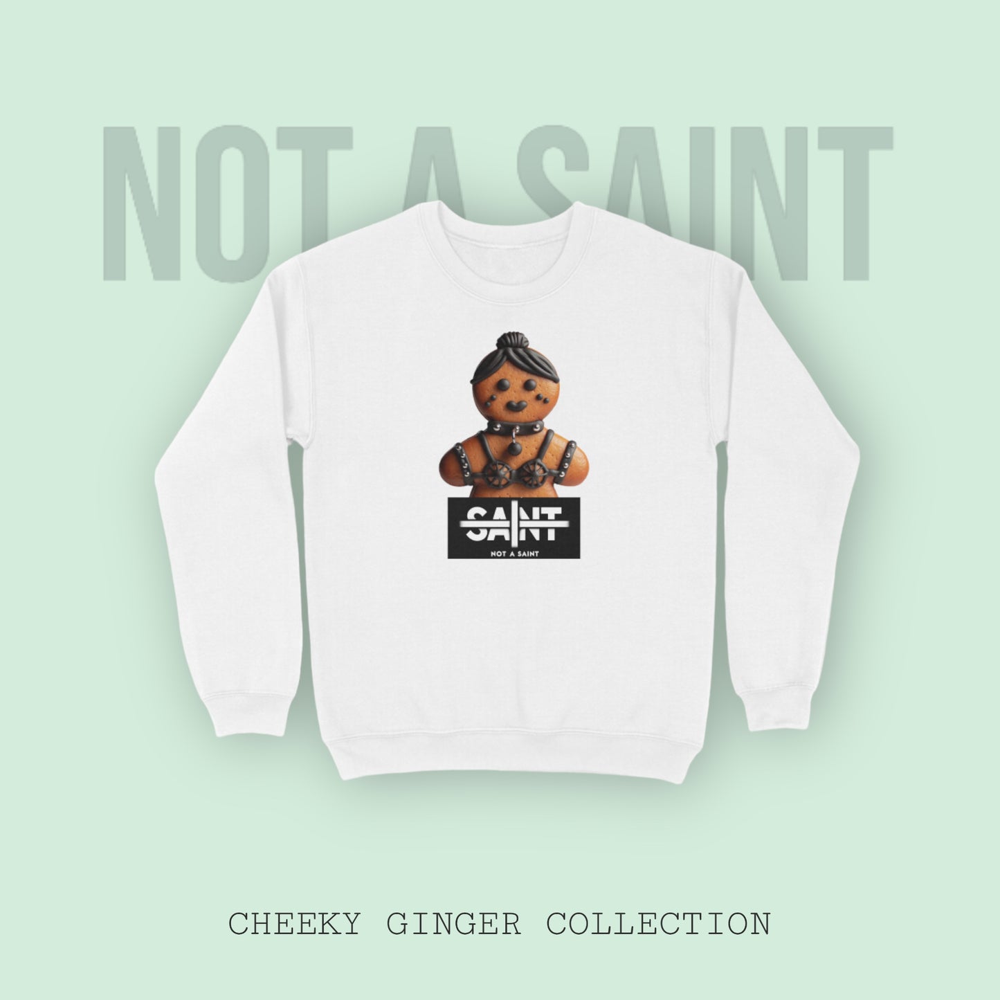 Knead For Cinn™️- ‘Not A Saint’ Sweatshirt