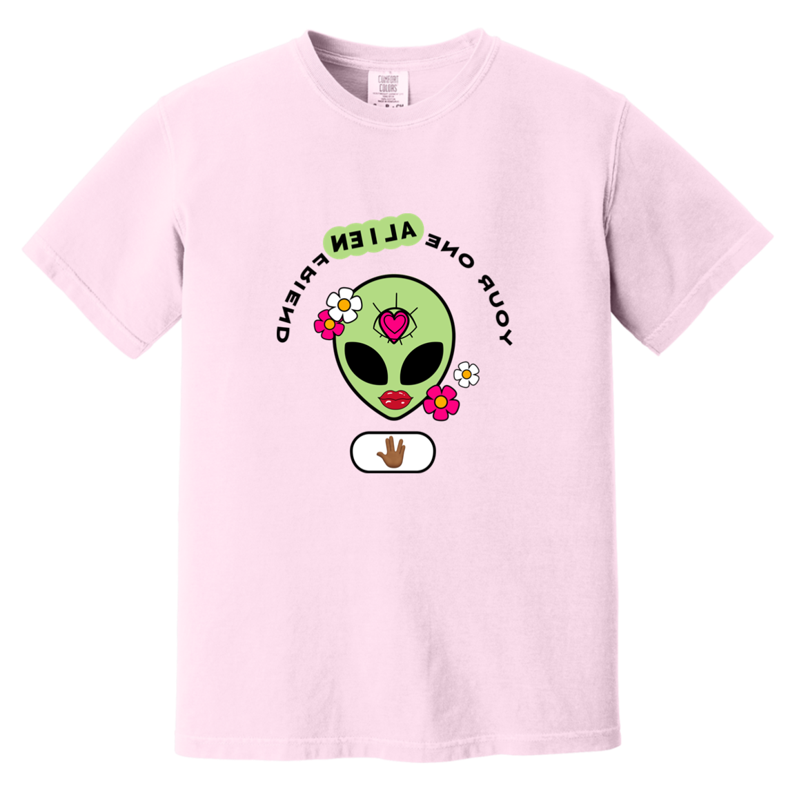 Your One Alien Friend-MIRRORVERSE — Blossom Comfort Colors1717, actual CustomCat print placement