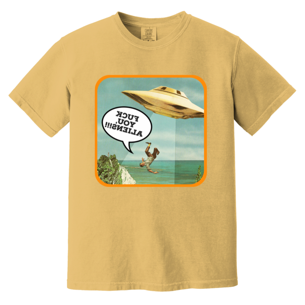 “F-k You, Aliens”- MIRRORVERSE — Mustard Comfort Colors1717, actual CustomCat print placement