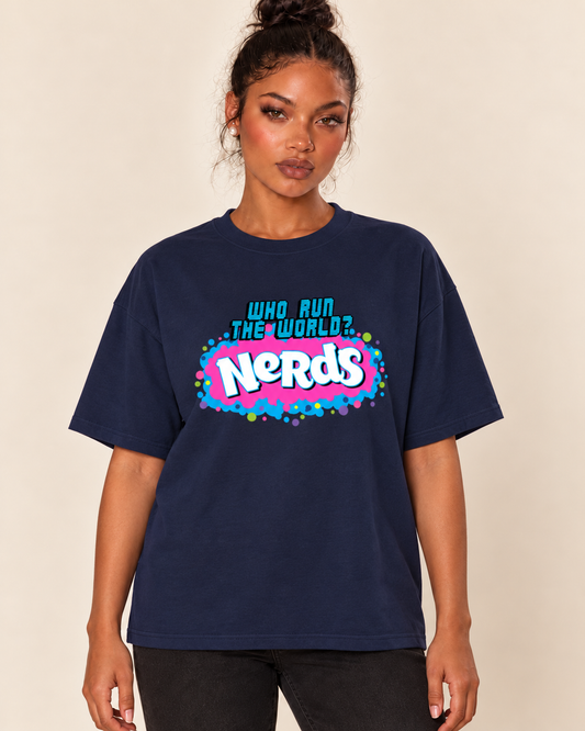 "Who runs the world? NERDS"-Oversized Tee — Treattees studio model, corrected print placement