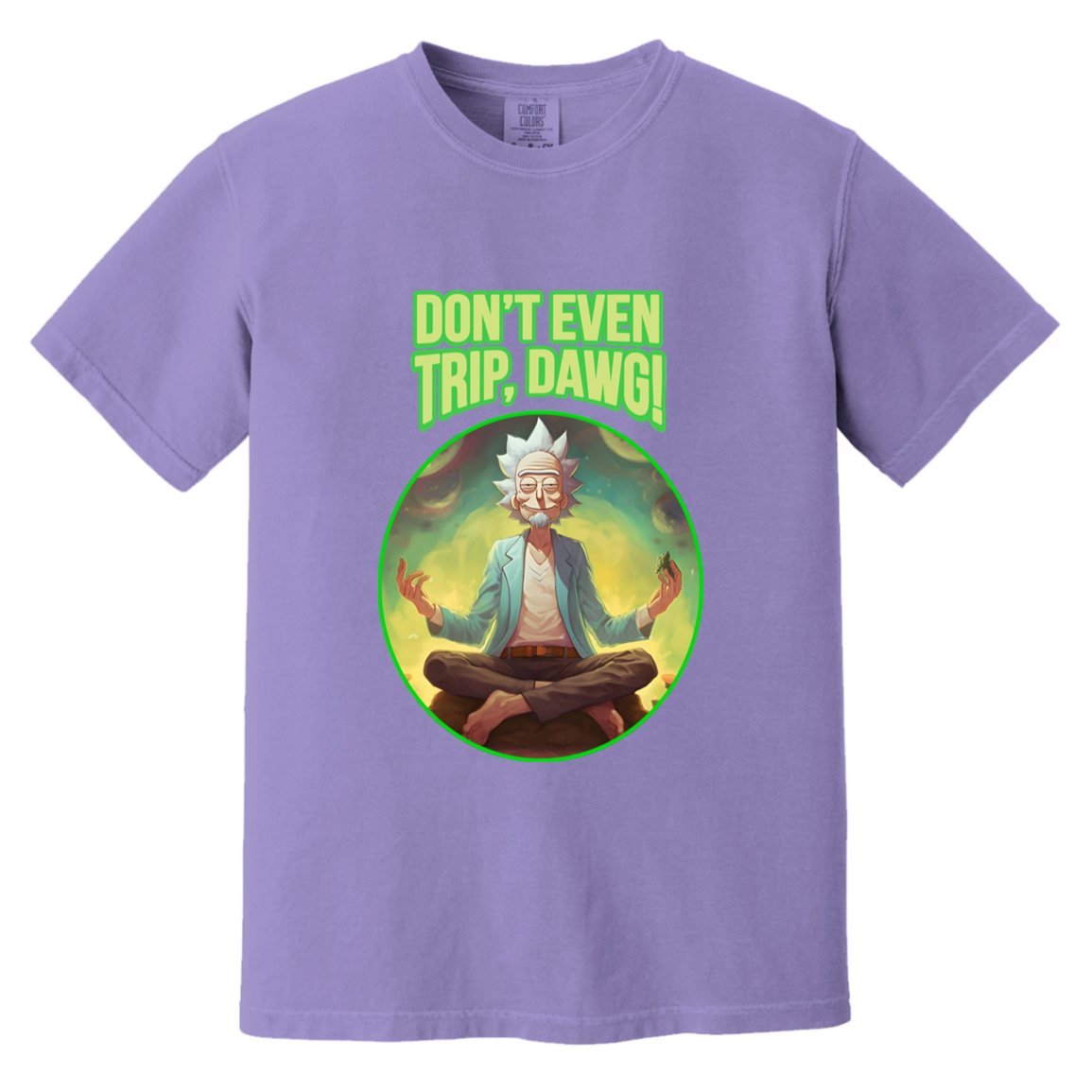 Don't Even Trip, Dawg — Violet Comfort Colors1717, actual CustomCat print placement