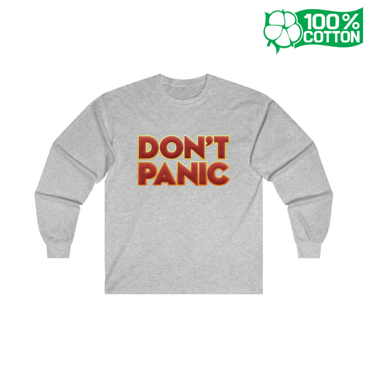 Don't Panic - Unisex Long Sleeve Tee