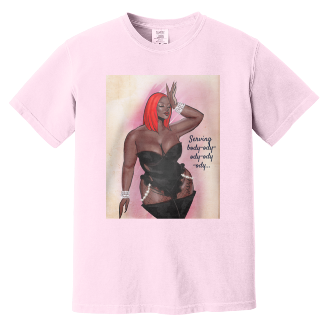 Serving body-ody-ody! - Comfort Colors 1717 - Blossom - exact saved CustomCat production render